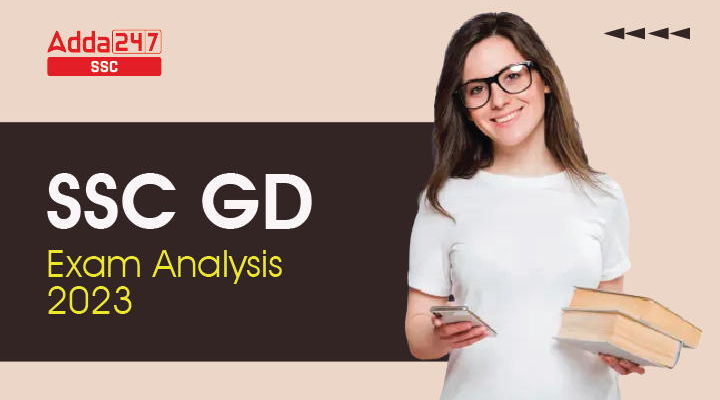 SSC GD Exam Analysis 2023 10 Jan To 14 Feb Complete Analysis Job