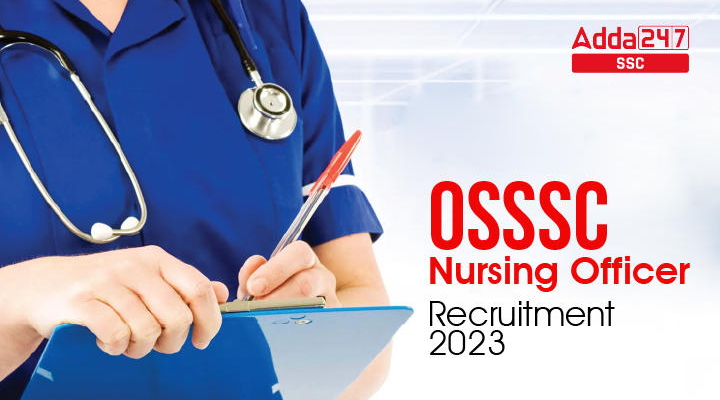 OSSSC Nursing Officer Recruitment 2023 – Job Carnival