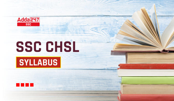 SSC CHSL Syllabus 2023, Full SSC CHSL Syllabus Revised PDF – Job Carnival