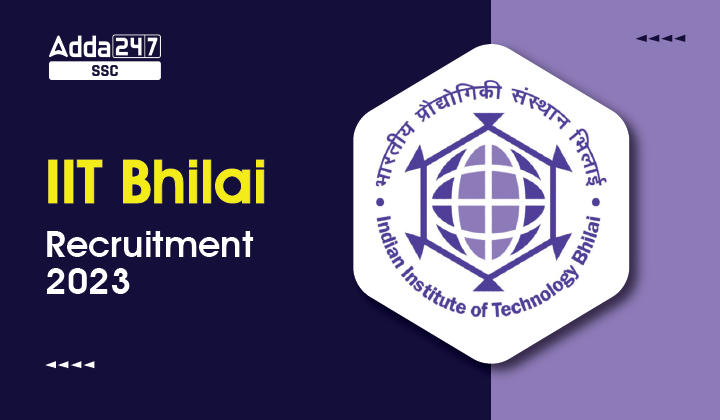 IIT Bhilai Recruitment 2023 - Job Carnival