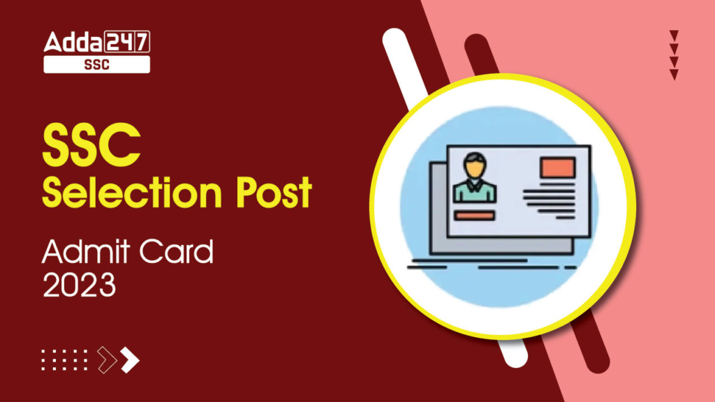 ssc-selection-post-admit-card-2023-job-carnival