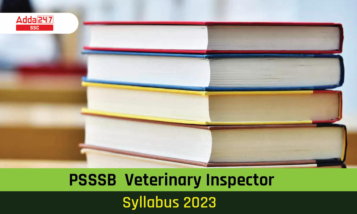 Psssb Veterinary Inspector Syllabus 2023 Exam Pattern Pdf Job Carnival
