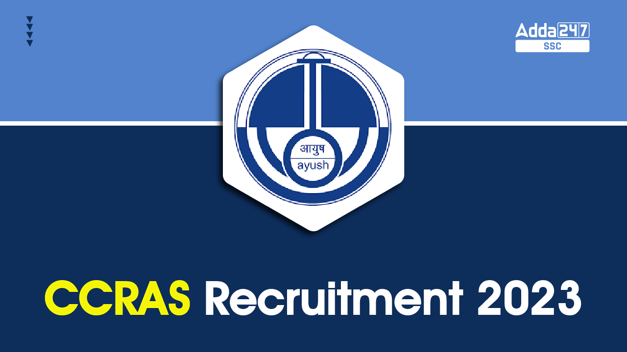 CCRAS Recruitment 2023 (595 Posts) Notification and Other Details – Job ...