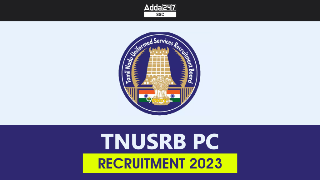 TNUSRB PC Recruitment 2023 Notification Out for 3359 Posts – Job Carnival