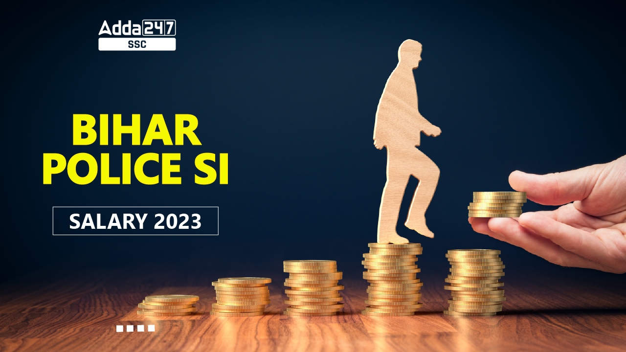 bihar-police-si-salary-2023-pay-scale-in-hand-job-profile-job-carnival