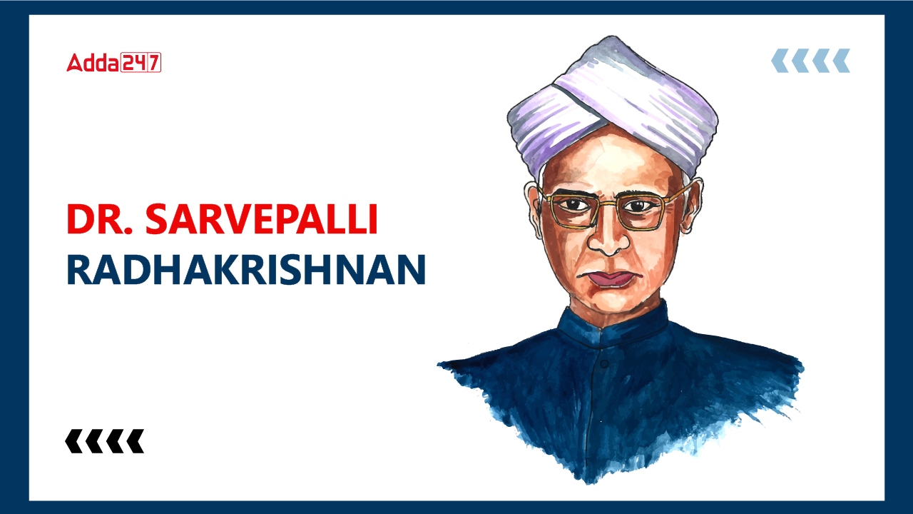 Dr Sarvepalli Radhakrishnan Life Facts, Biography, Education – Job Carnival