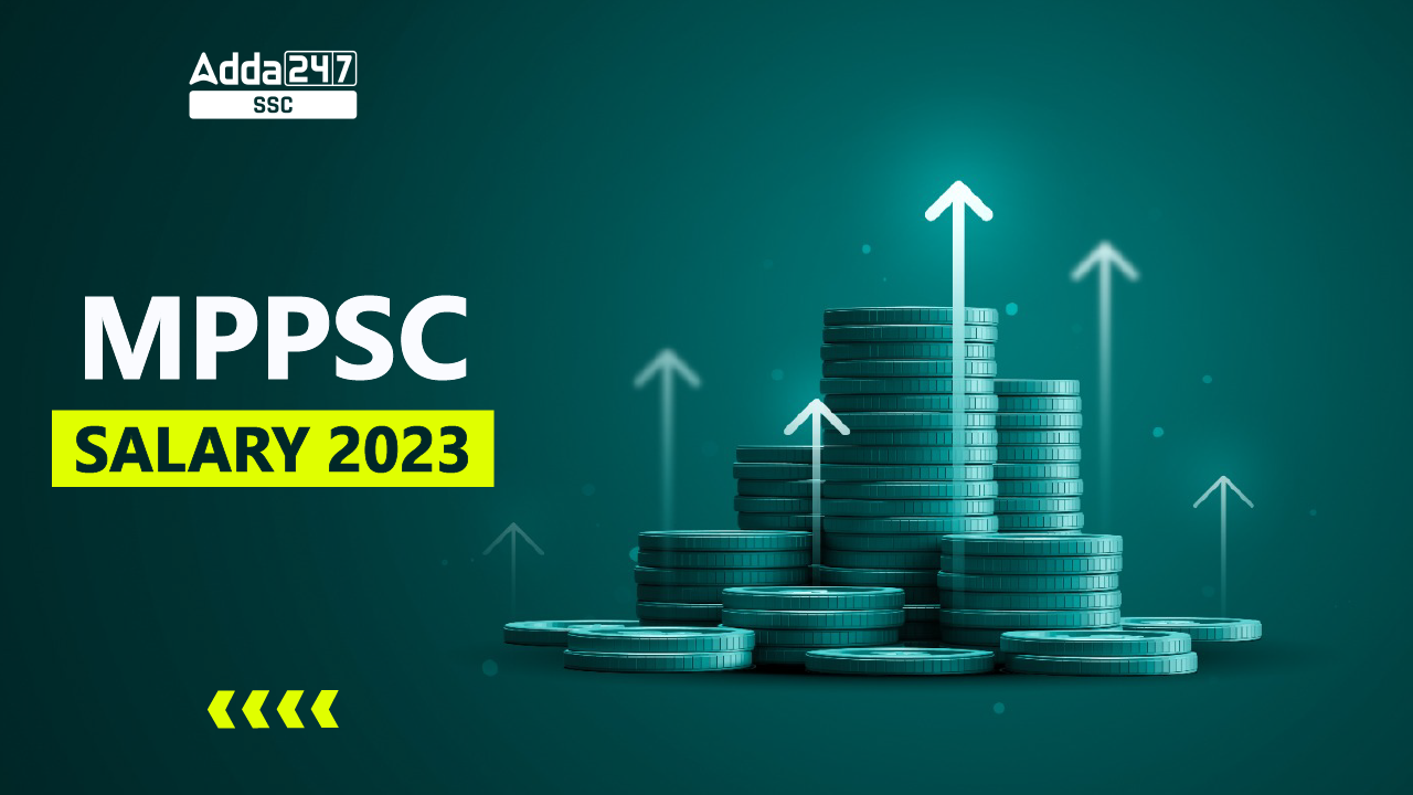 mppsc-salary-2023-salary-structure-and-allowances-job-carnival